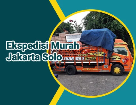 Ekspedisi Murah Jakarta Solo