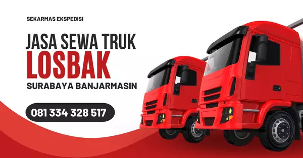 Jasa Sewa Truk Los Bak Surabaya Banjarmasin Terlengkap