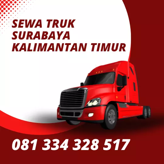 Sewa Truk Surabaya Kalimantan Timur Terbaik
