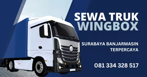 Sewa Truk Wingbox Surabaya Banjarmasin Terpercaya