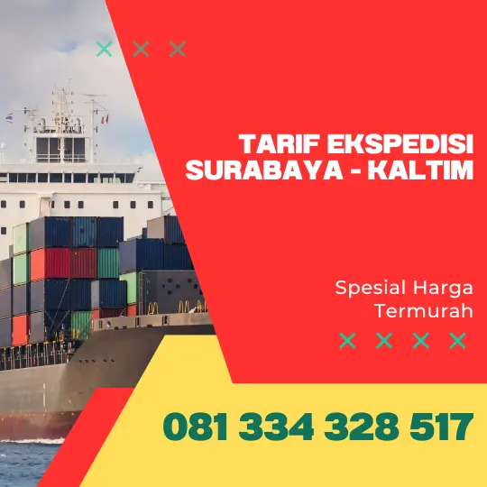 Tarif Ekspedisi Kalimantan Timur Dari Surabaya Termurah
